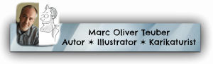 Marc Oliver Teuber Autor ✶ Illustrator ✶ Karikaturist